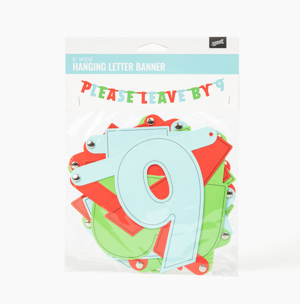 Please Leave by 9 Hanging letter banner for parties light blue red and green colors